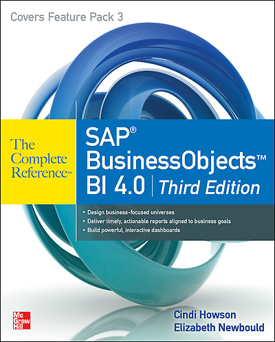 SAP BusinessObjects BI 4.0 The Complete Reference, Third Edition