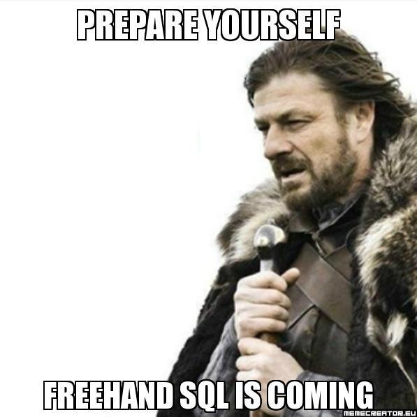 Free-Hand SQL Isn’t Free